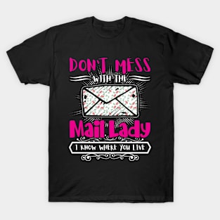 Don't Mess With The Mail Lady  Delivery Service Post Office T-Shirt